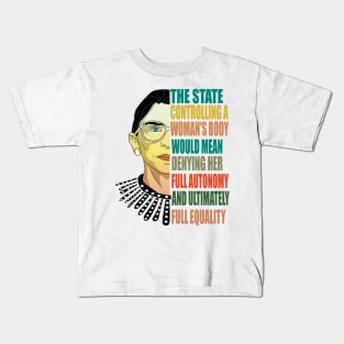 Ruth Bader Ginsburg Pro Choice My Body My Choice Feminist Kids T-Shirt